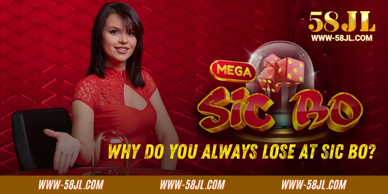 Why Do You Always Lose at Sic Bo?