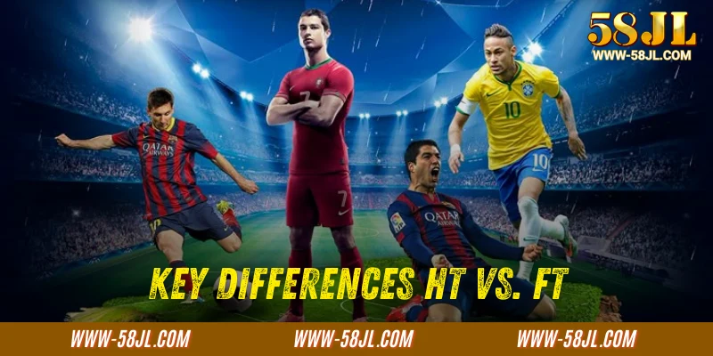 Key Differences HT vs. FT