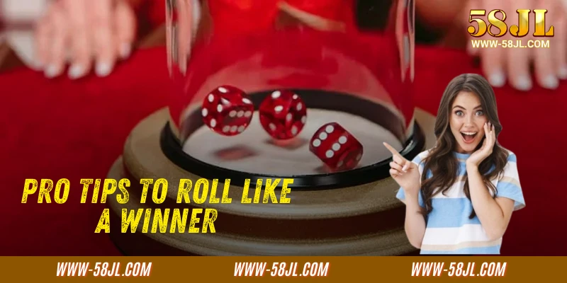 Pro Tips to Roll Like a Winner