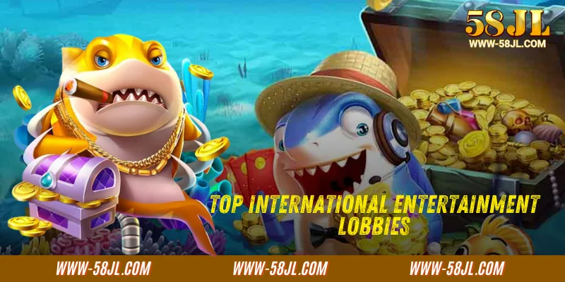 Top International Entertainment Lobbies