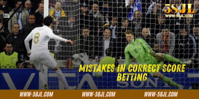 Mistakes to Avoid in Correct Score Betting