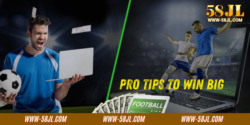 Pro Tips to Win Big